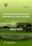 Statistik Pertambangan Non Minyak dan Gas Bumi 2010-2013