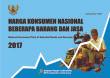 Harga Konsumen Nasional Beberapa Barang Dan Jasa 2017