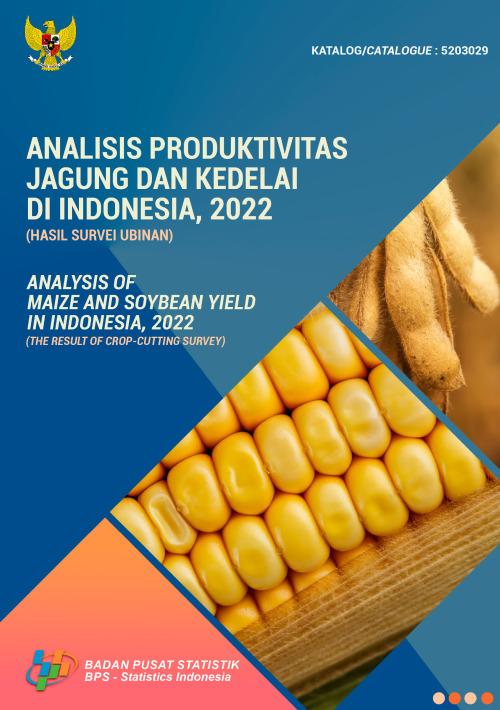 Analysis of Maize and Soybean in Indonesia, 2022 (The Result of Crop-Cutting Survey)