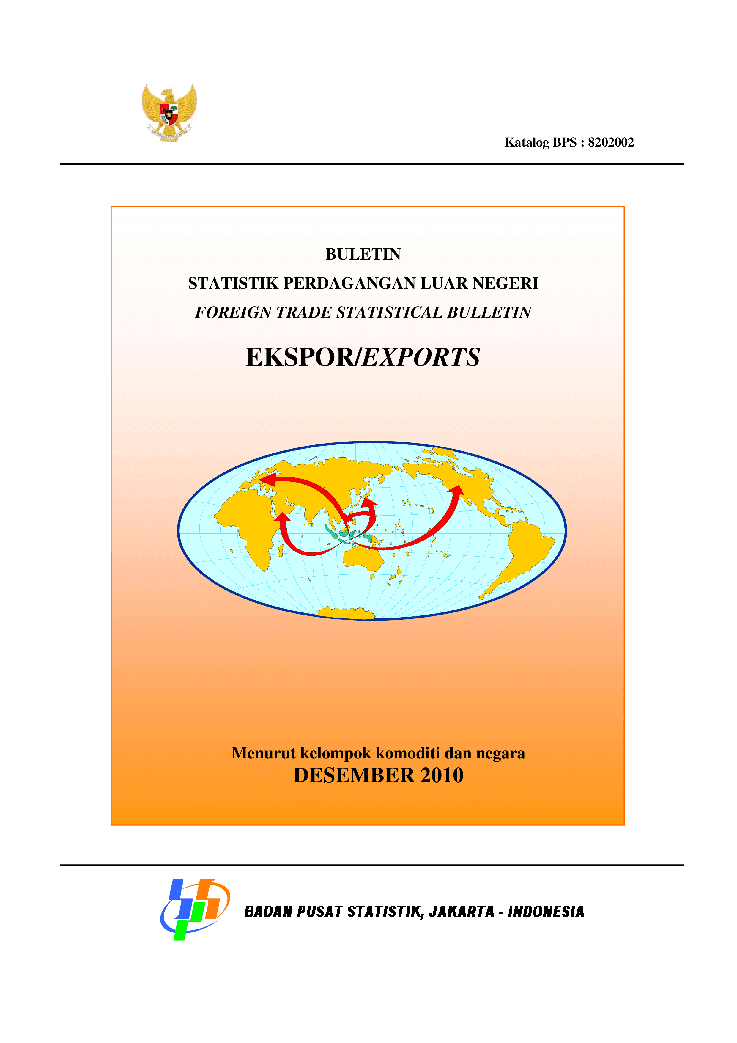 Buletin Statistik Perdagangan Luar Negeri Ekspor Menurut Kelompok Komoditi dan Negara Desember 2010