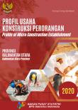 Profile of Micro Construction Establishment of Kalimantan Utara Province, 2020