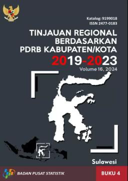 Tinjauan Regional Berdasarkan PDRB Kabupaten/Kota 2019-2023, Buku 4 Pulau Sulawesi