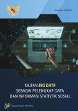 Kajian Big Data Sebagai Pelengkap Data Dan Informasi Statistik Sosial