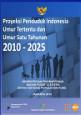 Indonesia Population Projection By Age Group And By Single Year Of Age 2010-2025