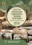 Statistik Perusahaan Pembudidaya Tanaman Kehutanan 2015