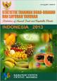 Statistics of Annual Fruit and Vegetables Plants in Indonesia 2013