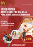 Profile of Micro Construction Establishment of Kalimantan Selatan Province, 2020