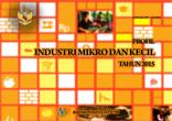 Profil Industri Mikro dan Kecil 2015 