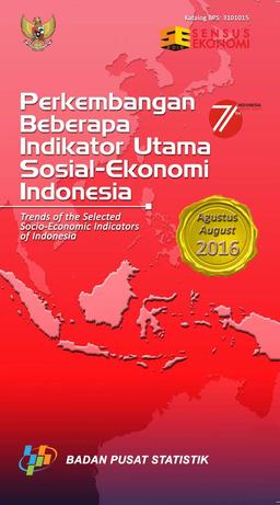 Trends Of The Selected Socio-Economic Indicators Of Indonesia, August 2016 Edition