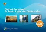 Direktori Perusahaan Air Bersih, Listrik, Dan Distribusi Gas 2015