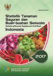 Statistics of Seasonal Vegetable and Fruit Plants in Indonesia 2017