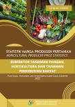 Statistik Harga Produsen Pertanian Subsektor Tanaman Pangan, Hortikultura, dan Tanaman Perkebunan Rakyat 2022