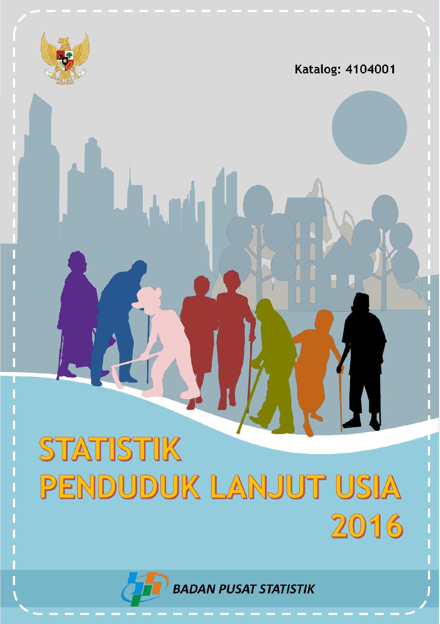 Statistik Penduduk Lanjut Usia 2016