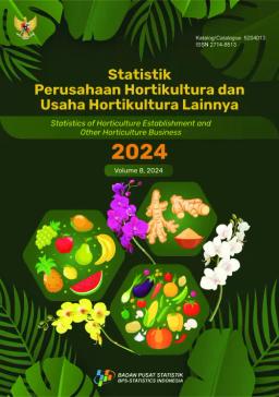 Statistik Perusahaan Hortikultura Dan Usaha Hortikultura Lainnya 2024