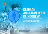 Keadaan Angkatan Kerja di Indonesia Agustus 2016