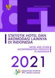 Statistik Hotel dan Akomodasi Lainnya di Indonesia 2021