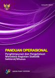 Panduan Operasional Penghimpunan dan Pengelolaan Metadata Kegiatan Statistik Sektoral/Khusus