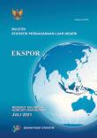 Buletin Statistik Perdagangan Luar Negeri Ekspor Menurut Kelompok Komoditi Dan Negara, Juli 2021