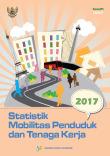 Statistik Mobilitas Penduduk Dan Tenaga Kerja 2017