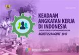 Keadaan Angkatan Kerja di Indonesia Agustus 2017