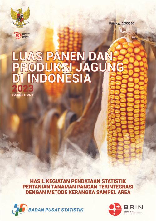 Luas Panen dan Produksi Jagung di Indonesia 2023