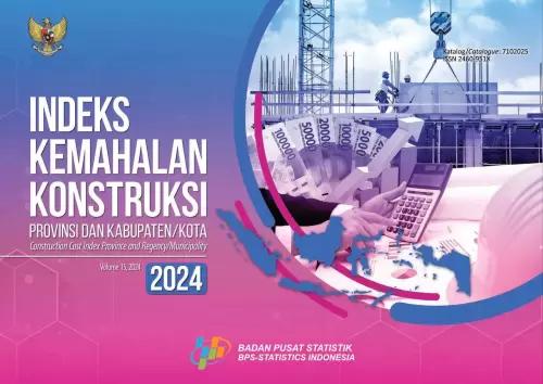 Indeks Kemahalan Konstruksi Provinsi dan Kabupaten/Kota 2024