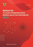 Indikator Tujuan Pembangunan Berkelanjutan Indonesia 2022