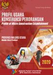 Profile of Micro Construction Establishment of Maluku Utara Province, 2020