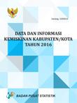 Data dan Informasi Kemiskinan Kabupaten/Kota Tahun 2016