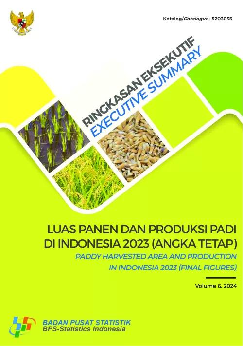 Ringkasan Eksekutif Luas Panen dan Produksi Padi di Indonesia 2023 (Angka Tetap) 