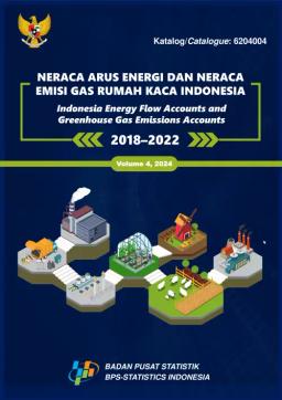 Indonesia Energy Flow Accounts And Greenhouse Gas Emissions Accounts 2018-2022