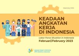 Keadaan Angkatan Kerja Di Indonesia Februari 2023