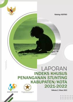 Laporan Indeks Khusus Penanganan Stunting Kabupaten/Kota 2021-2022