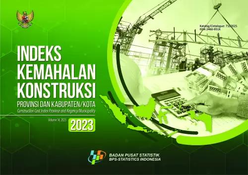 Indeks Kemahalan Konstruksi Provinsi dan Kabupaten/Kota 2023