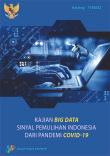 Kajian Big Data Sinyal Pemulihan Indonesia dari Pandemi Covid-19