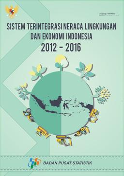 Integrated System Of Environmental And Economic Balance Indonesia 2012-2016