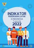 Decent Work Indicators in Indonesia 2022