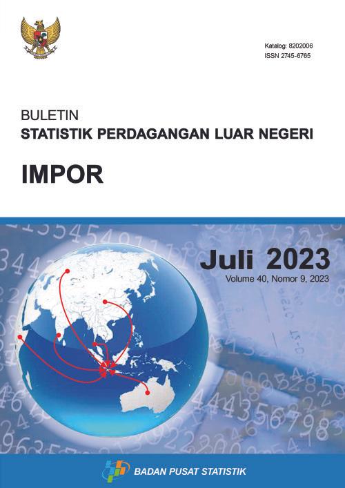 Buletin Statistik Perdagangan Luar Negeri Impor Juli 2023