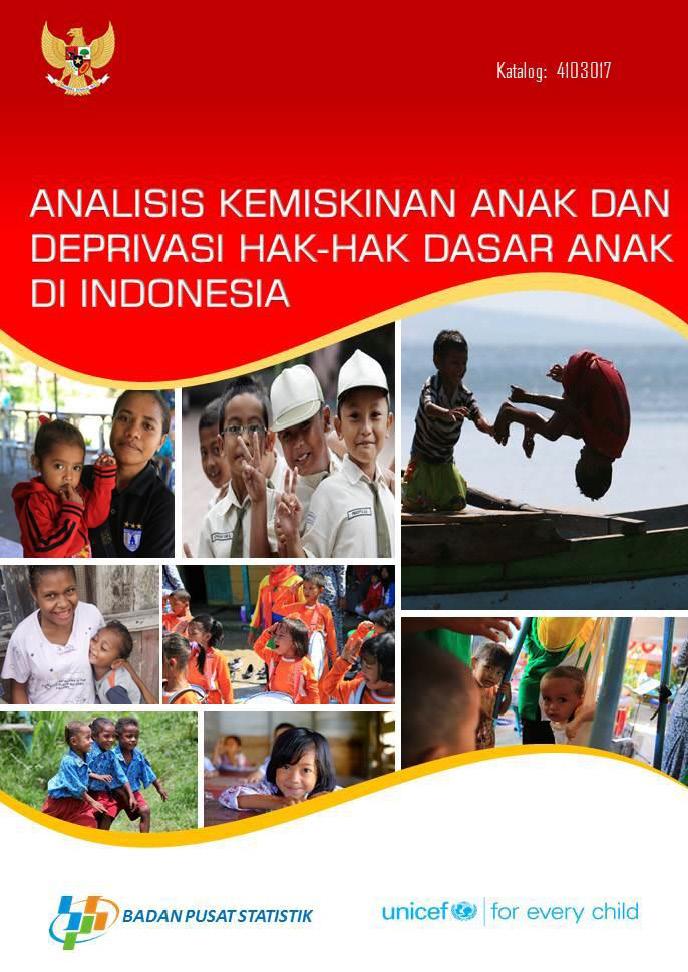 Child Poverty Analysis and Deprivation of the Basic Rights of the Child in Indonesia