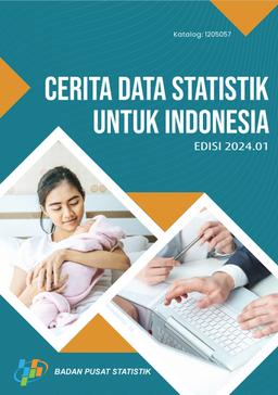 Statistical Data Stories For Indonesia 2024.01 Edition