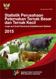 Statistik Perusahaan Peternakan Ternak Besar dan Ternak Kecil 2015