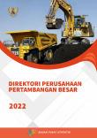 DIREKTORI PERUSAHAAN PERTAMBANGAN BESAR 2022