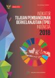 Indonesian Sustainable Development Goals (SDGs) Indicator 2018 