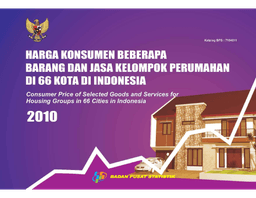 Harga Konsumen Beberapa Barang Dan Jasa Kelompok Perumahan Di 66 Kota Di Indonesaia 2010