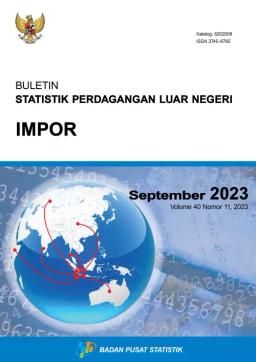 Buletin Statistik Perdagangan Luar Negeri Impor September 2023