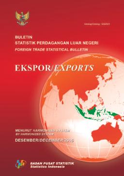 Foreign Trade Statistical Bulletin Exports By Harmonized System, December 2015