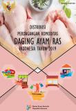 Distribusi Perdagangan Komoditas Daging Ayam Ras di Indonesia 2019