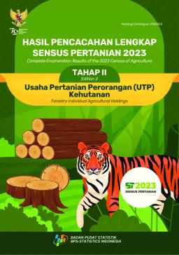 Hasil Pencacahan Lengkap Sensus Pertanian 2023 - Tahap II Usaha Pertanian Perorangan (UTP) Kehutanan