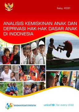 Analisis Kemiskinan Anak Dan Deprivasi Hak-Hak Dasar Anak Di Indonesia