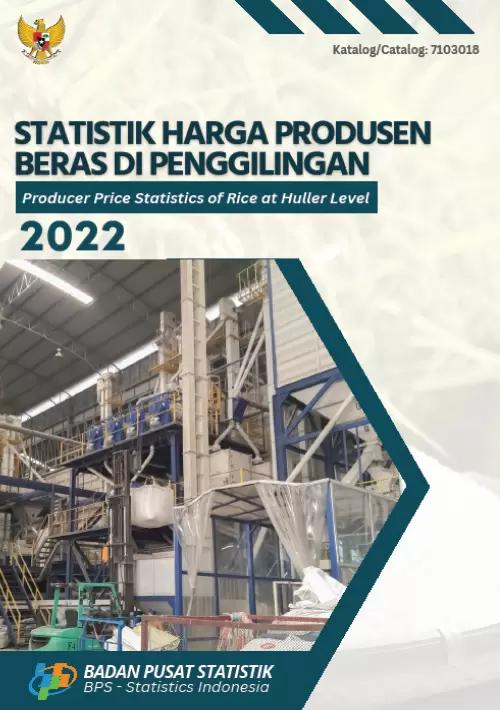 Statistik Harga Produsen Beras di Penggilingan 2022